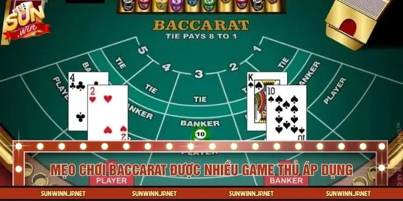 Các mẹo chơi Baccarat được đông đảo game thủ tin dùng