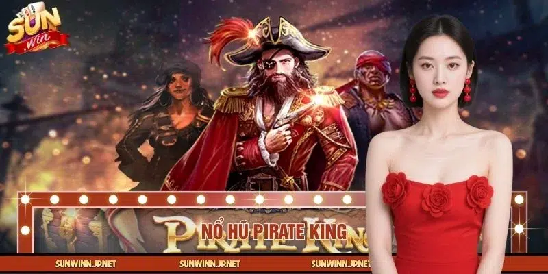 Nổ Hũ Pirate King - Cách Chinh Phục Tại SUNWIN Cho Người Mới